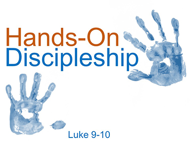 hands-on-discipleship-luke-9-pt3