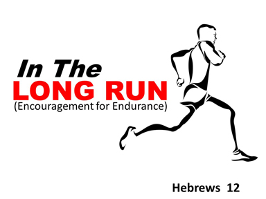 hebrews-12-in-the-long-run