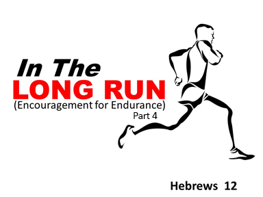 hebrews-12-in-the-long-run4
