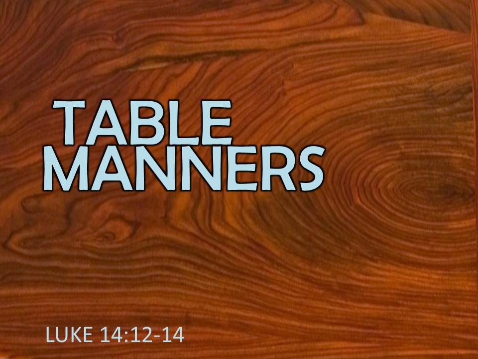 luke-14-table-manners-pt3